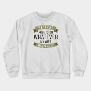 Retired Whatever Crewneck Sweatshirt